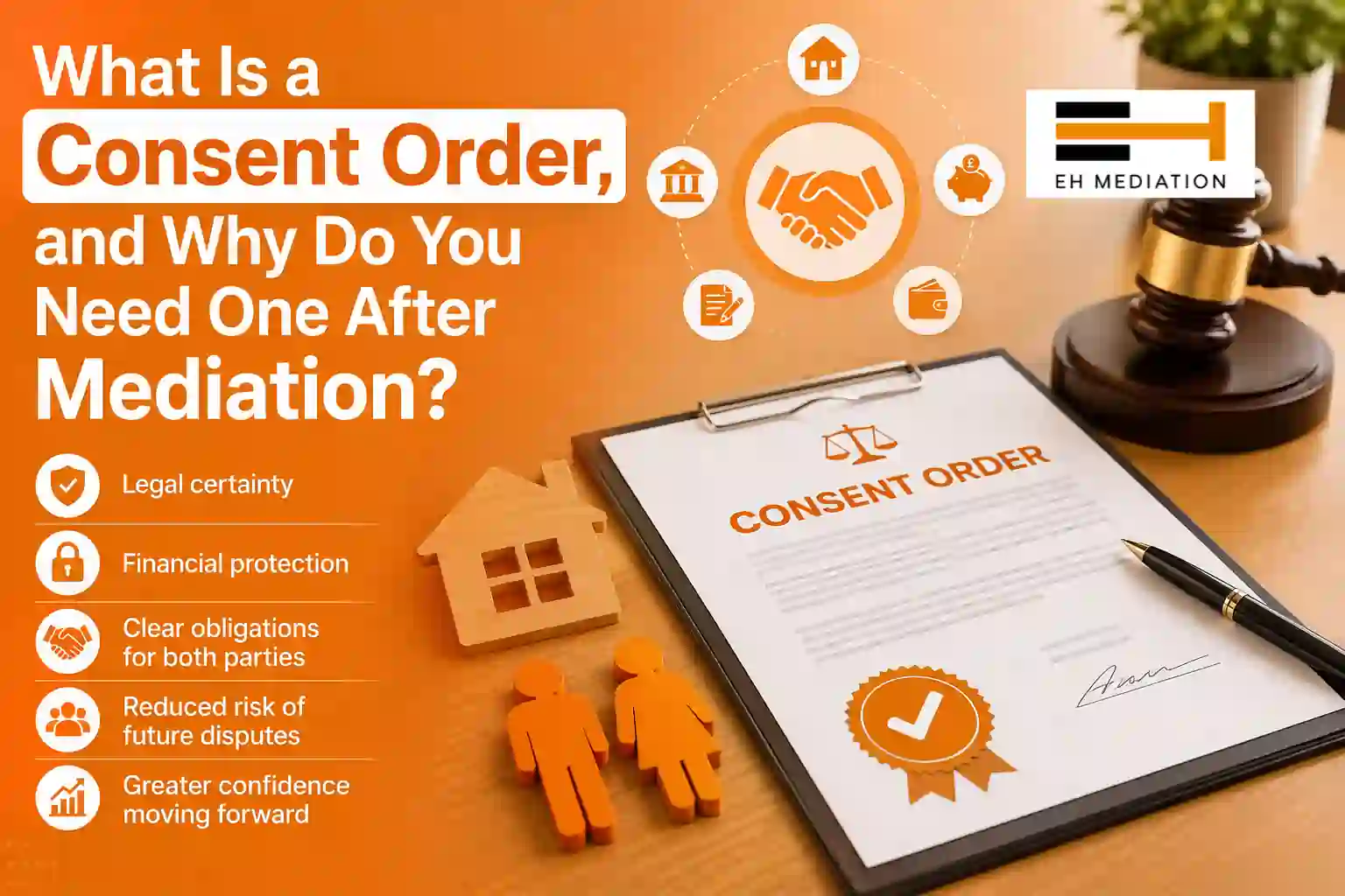 What Is a Consent Order, and Why Do You Need One After Mediation Congleton?